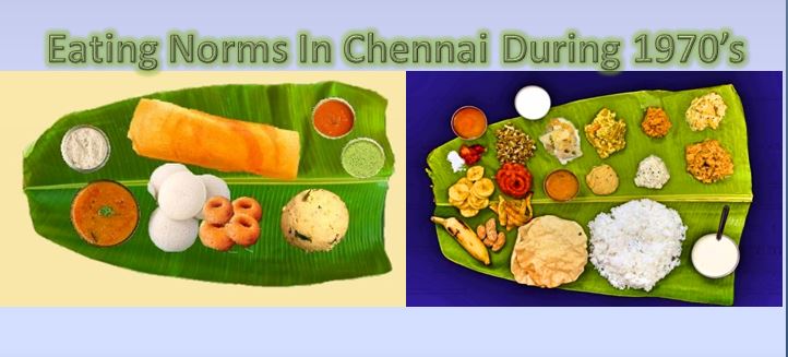Eating Norms In Chennai During 1970’s – The Writers Room